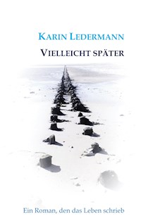 Vielleicht später - Karin Ledermann - E-Book