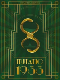 Mutatio 1933 (English version) - Giulio Fulchignoni - E-Book