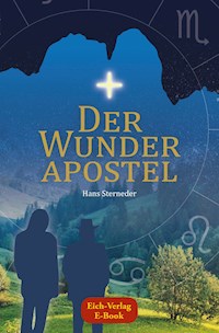 Der Wunderapostel - Hans Sterneder - E-Book