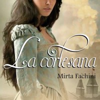La cortesana - Mirta Fachini - Hörbuch