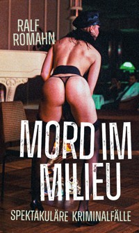 Mord im Milieu - Ralf Romahn - E-Book