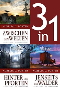 Die Nicolae-Saga Band 1-3: Nicolae-Zwischen den Welten/-Hinter den Pforten/-Jenseits der Wälder (3in1-Bundle) - Aurelia L. Porter - E-Book