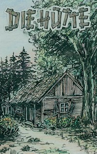 Die Hütte - Benjamin Leuteritz - E-Book