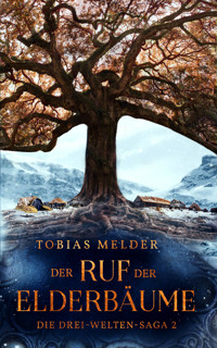 Der Ruf der Elderbäume - Tobias Melder - E-Book