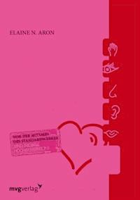Hochsensibilität in der Liebe - Elaine N. Aron - E-Book