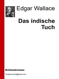 Das indische Tuch - Edgar Wallace - E-Book