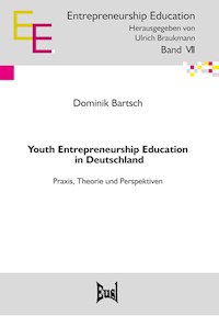 Youth Entrepreneurship Education in Deutschland - Dominik Bartsch - E-Book