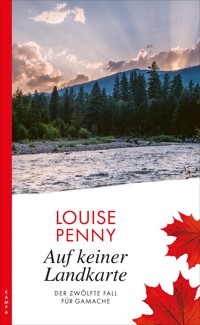 Auf keiner Landkarte - Louise Penny - E-Book
