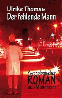 Der fehlende Mann - Ulrike Thomas - E-Book