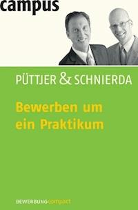 Bewerben um ein Praktikum - Christian Püttjer - E-Book