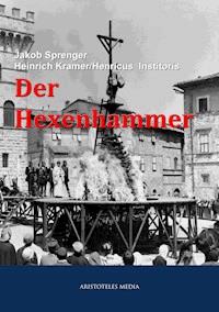 Der Hexenhammer - Jakob Sprenger - E-Book