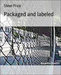 Packaged and labeled - Steve Price - kostenlos E-Book