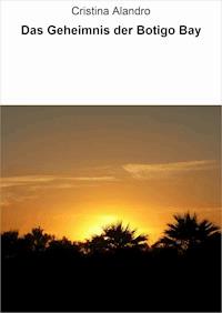 Das Geheimnis der Botigo Bay - Cristina Alandro - E-Book