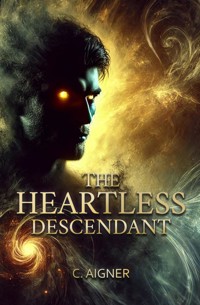 The Heartless Descendant - Claudia Aigner - E-Book