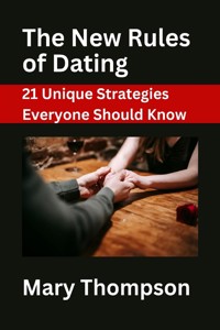 The New Rules of Dating - Mary Thompson - E-Book