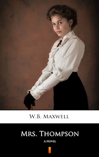 Mrs. Thompson - W. B. Maxwell - E-Book