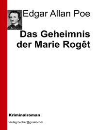 Das Geheimnis der Marie Rogêt - Edgar Allan Poe - E-Book