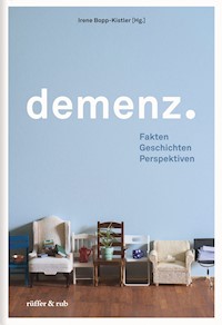 Demenz. - Irene Bopp-Kistler - E-Book