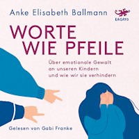 Worte wie Pfeile - Anke Elisabeth Ballmann - Hörbuch