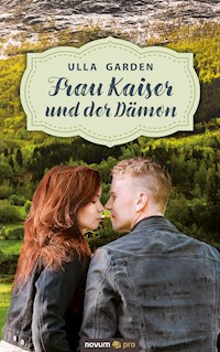 Frau Kaiser und der Dämon - Ulla Garden - E-Book