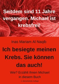 Ich besiegte meinen Krebs. Sie können das auch! - Inas Mariam Al Naqib - E-Book