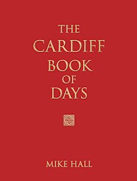 The Cardiff Book of Days - Mike Hall - E-Book