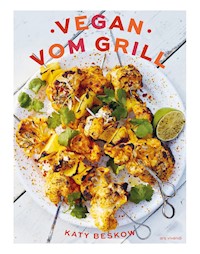 Vegan vom Grill - Katy Beskow - E-Book