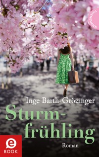 Sturmfrühling - Inge Barth-Grözinger - E-Book