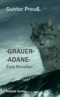 -Grauer- -Adane- - Gunter Preuß - E-Book
