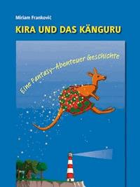 Kira und das Känguru - Miriam Frankovic - E-Book