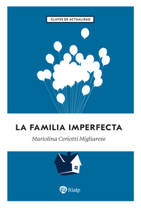 La familia imperfecta - Mariolina Ceriotti Migliarese - E-Book