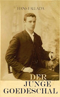 Der junge Goedeschal - Hans Fallada - E-Book
