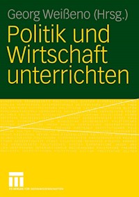 Politik und Wirtschaft unterrichten -  - E-Book