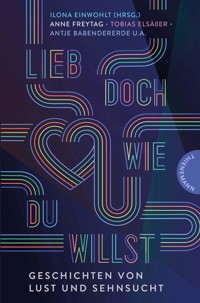 Lieb doch, wie du willst - Antje Babendererde - E-Book