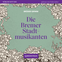 Die Bremer Stadtmusikanten - Märchenstunde, Folge 105 (Ungekürzt) - Brüder Grimm - Hörbuch