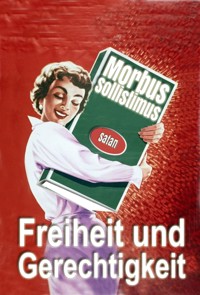 Freiheit und Gerechtigkeit - Morbus Sollistimus - E-Book