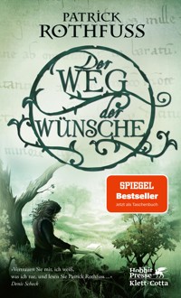 Der Weg der Wünsche - Patrick Rothfuss - E-Book