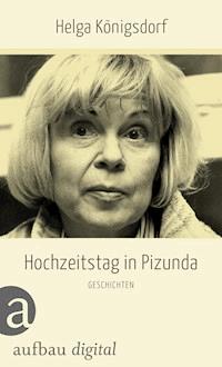 Hochzeitstag in Pizunda - Helga Königsdorf - E-Book