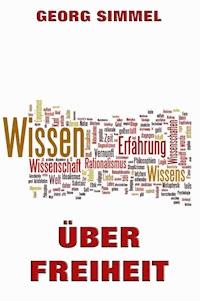 Über Freiheit - Georg Simmel - E-Book