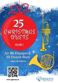 Bb Trumpet & Horn in Eb : 25 Christmas duets volume 1 - Wolfgang Amadeus Mozart - E-Book