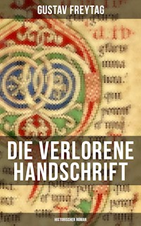 Die verlorene Handschrift (Historischer Roman) - Gustav Freytag - E-Book