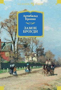 Замок Броуди - Арчибальд Кронин - E-Book