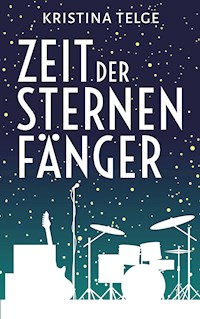Zeit der Sternenfänger - Kristina Telge - E-Book