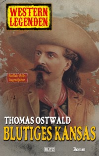 Western Legenden 10: Blutiges Kansas - Dietmar Kuegler - E-Book