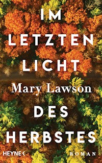 Im letzten Licht des Herbstes - Mary Lawson - E-Book