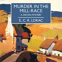 Murder in the Mill-Race - E. C. R. Lorac - Hörbuch