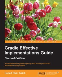 Gradle Effective Implementations Guide - Hubert Klein Ikkink - E-Book