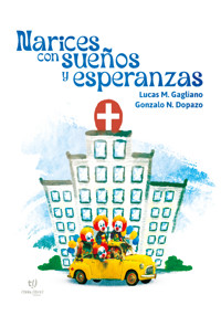 Narices con sueños y esperanzas - Lucas Gagliano - E-Book