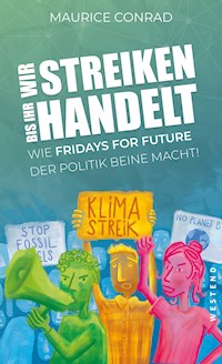 "Wir streiken, bis ihr handelt!" - Maurice Conrad - E-Book