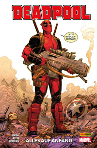 Deadpool Neustart, Band 1 -Alles auf Anfang - Young Skottie - E-Book